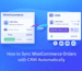 Syncing WooCommerce orders with CRM